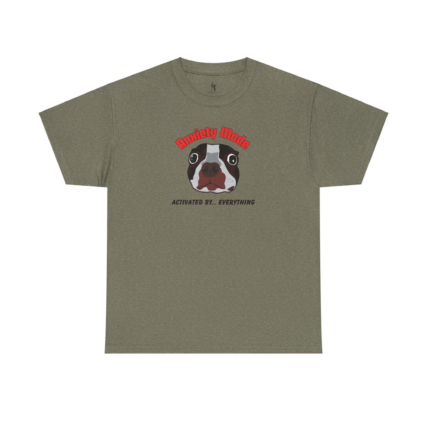 Boston Terrier Anxiety Mode Tee - Dudley’s Doggie Den