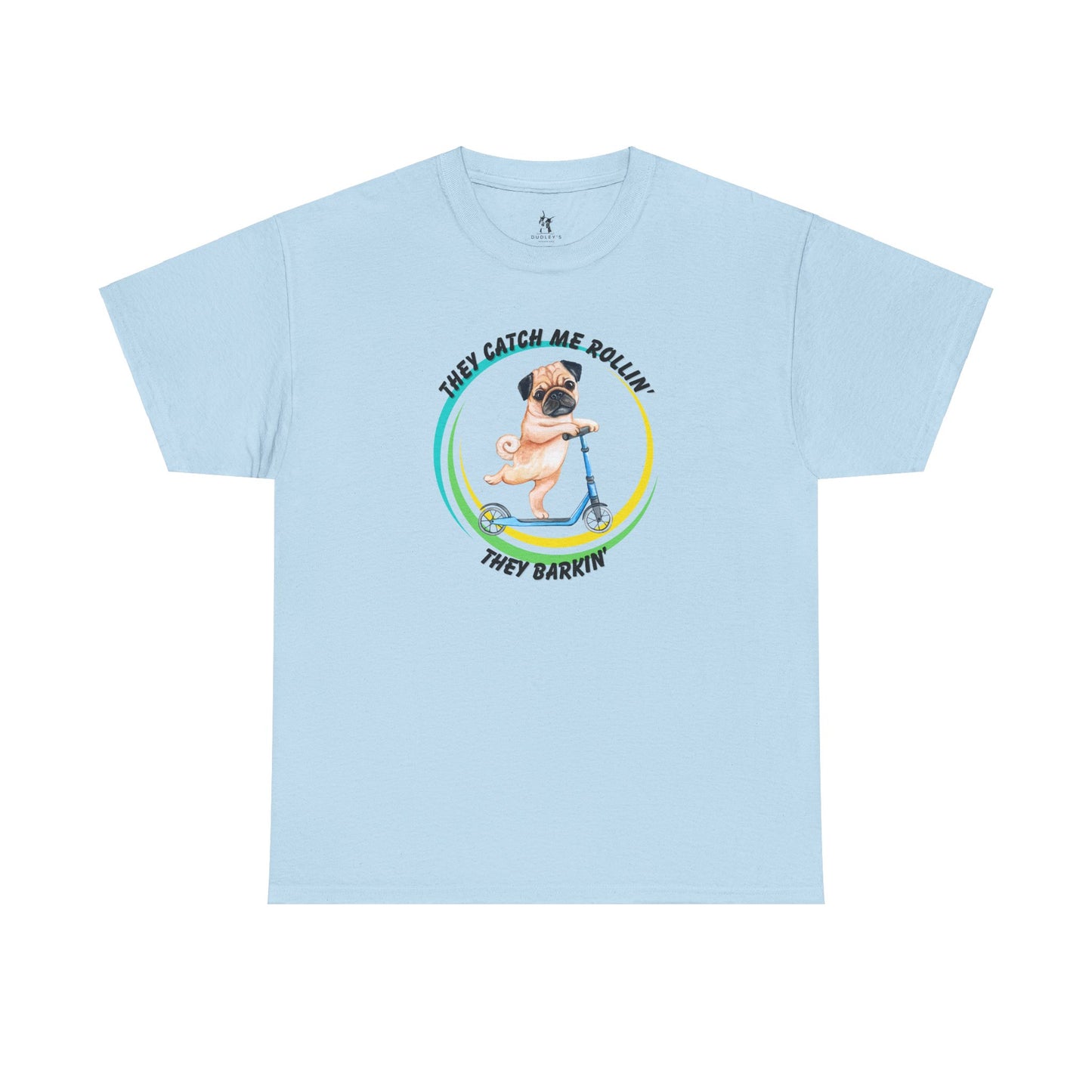 Rollin' Pug Tee - Dudley’s Doggie Den