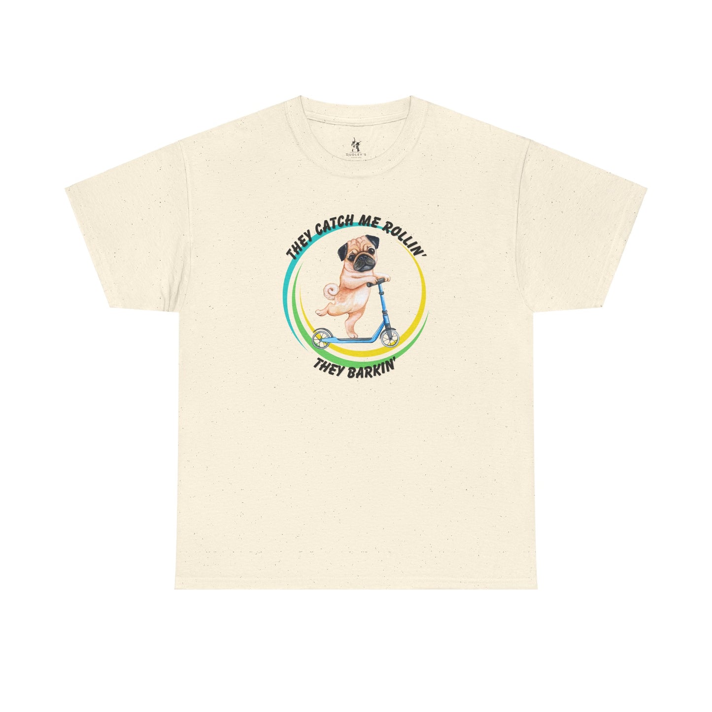 Rollin' Pug Tee - Dudley’s Doggie Den