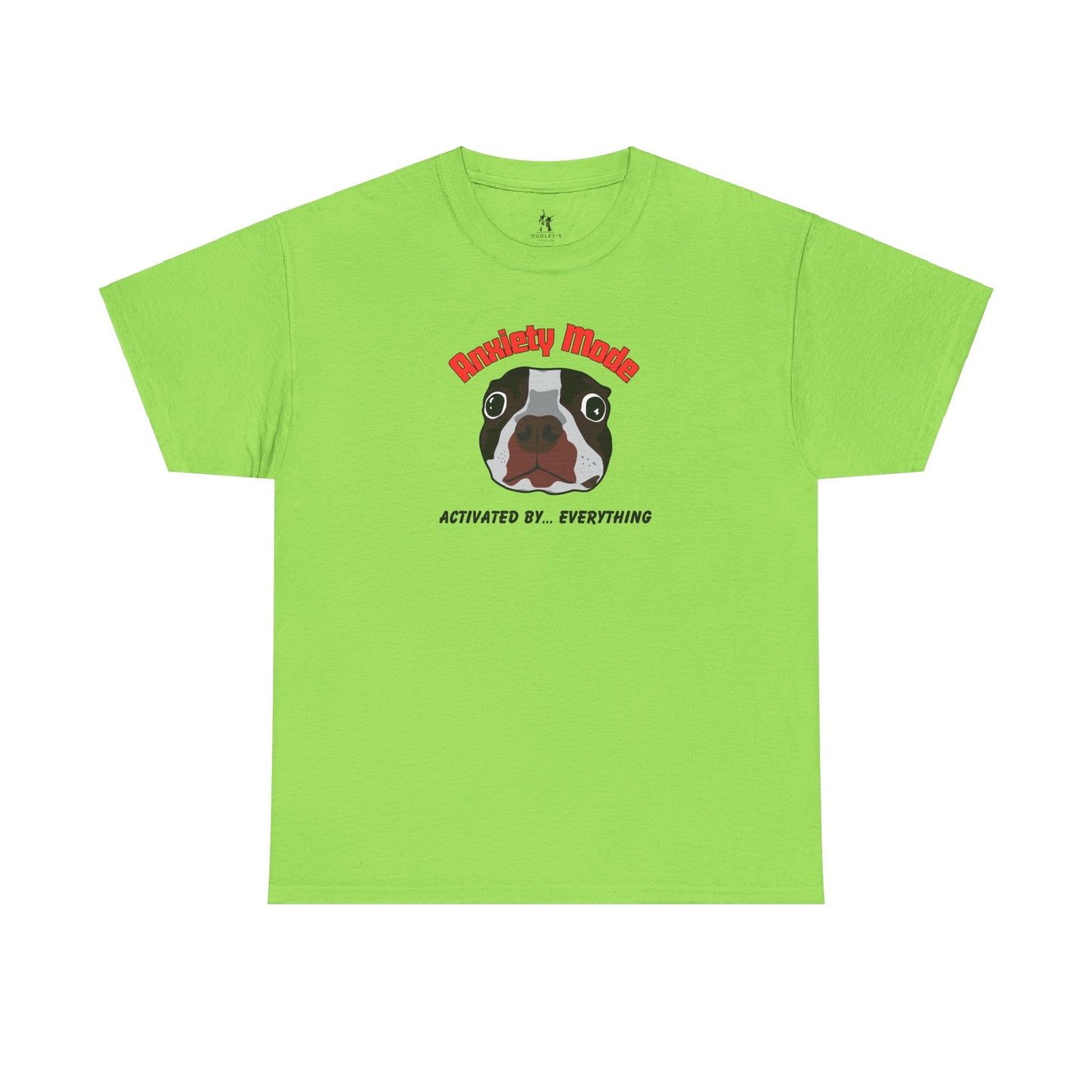 Boston Terrier Anxiety Mode Tee - Dudley’s Doggie Den