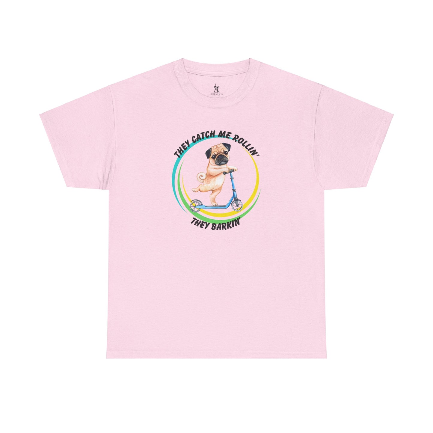 Rollin' Pug Tee - Dudley’s Doggie Den
