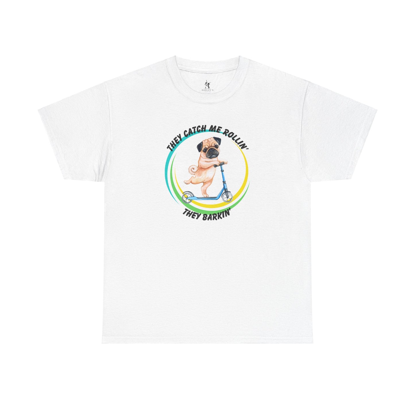 Rollin' Pug Tee - Dudley’s Doggie Den