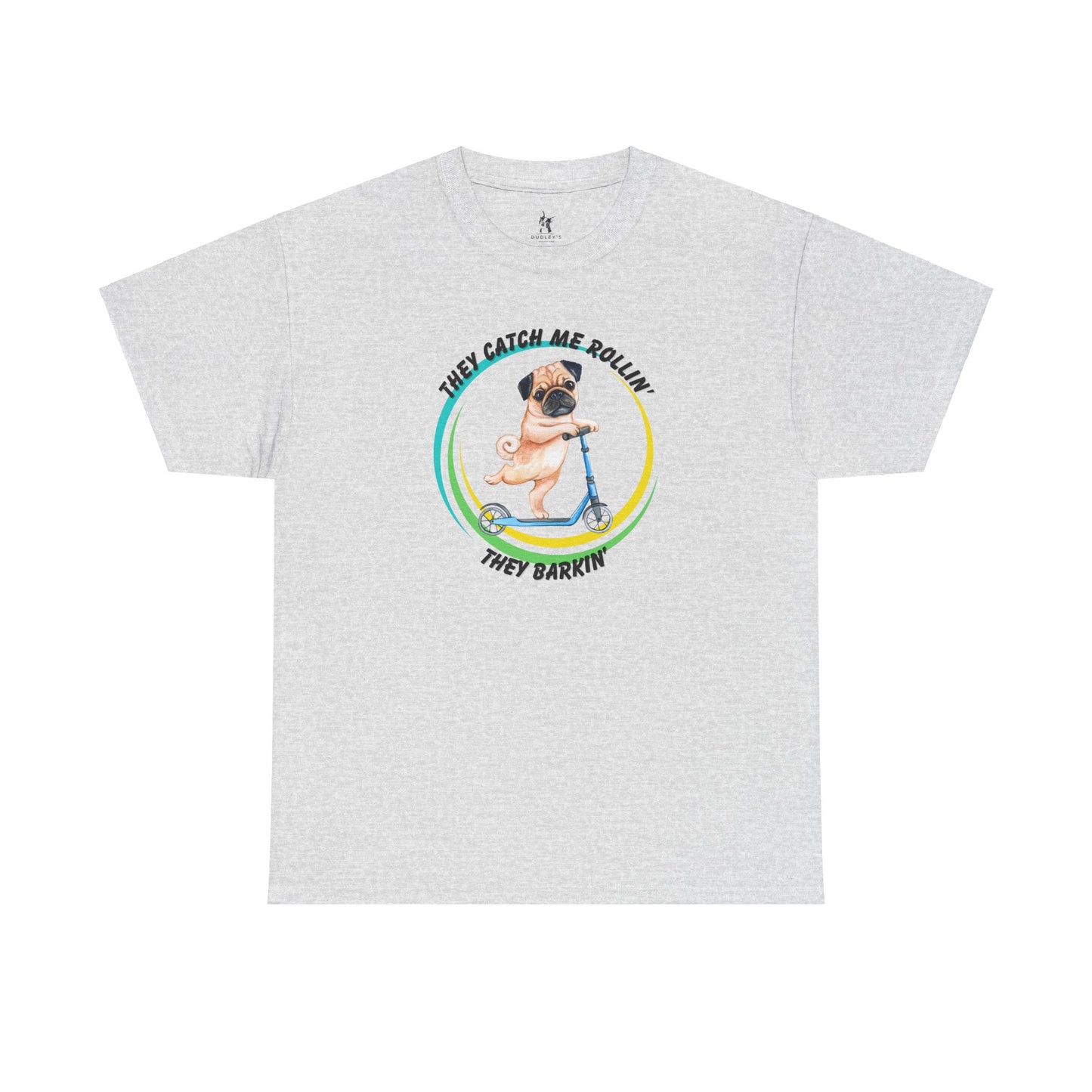 Rollin' Pug Tee - Dudley’s Doggie Den