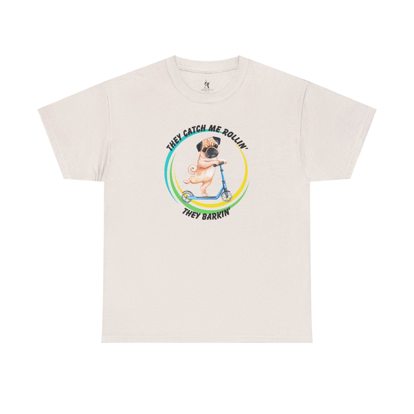 Rollin' Pug Tee - Dudley’s Doggie Den