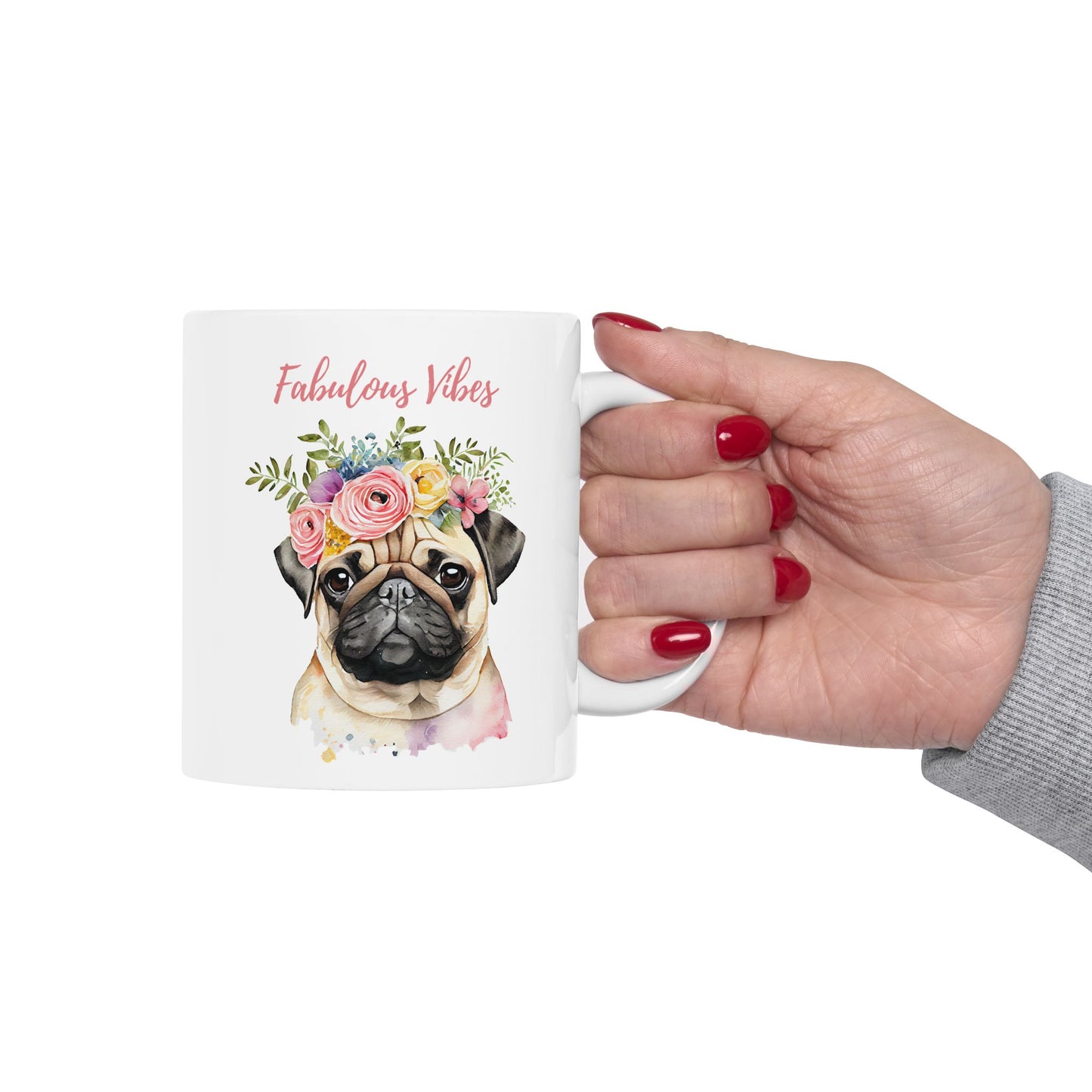Pug's Fabulous Vibes Mug - Dudley’s Doggie Den