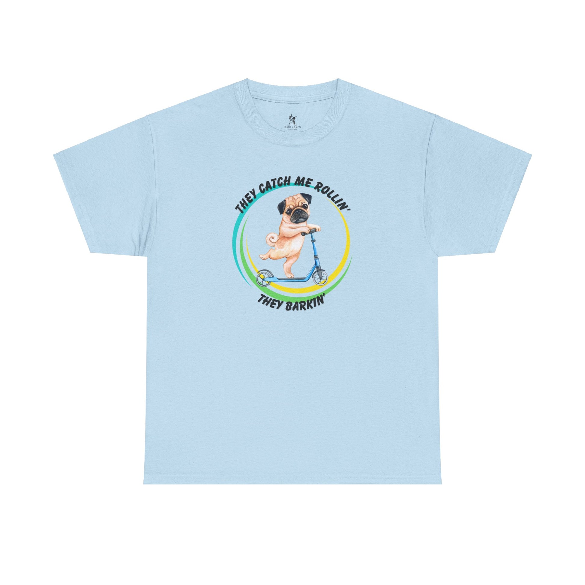 Rollin' Pug Tee - Dudley’s Doggie Den